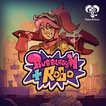 PeterSons : Bubblegum and Robo - SUPERBET388